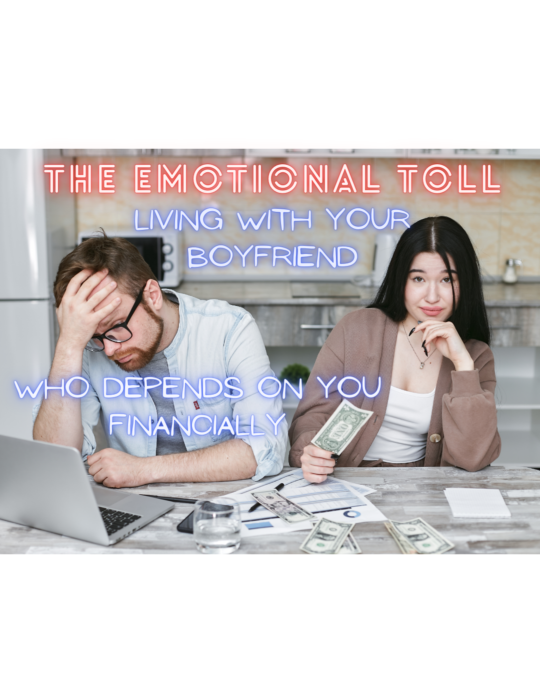 You are currently viewing The Emotional Toll to live with your boyfriend who depends on you financially